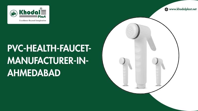 PVC HEALTH FAUCET MANUFACTURER IN AHMEDABAD